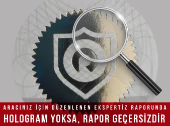 Hologram Yoksa, Rapor Geçersizdir